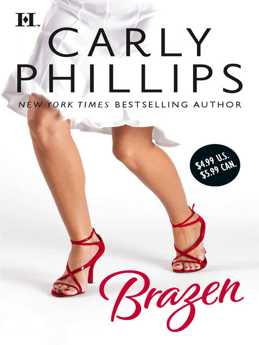 Title details for Brazen by Carly Phillips - Available